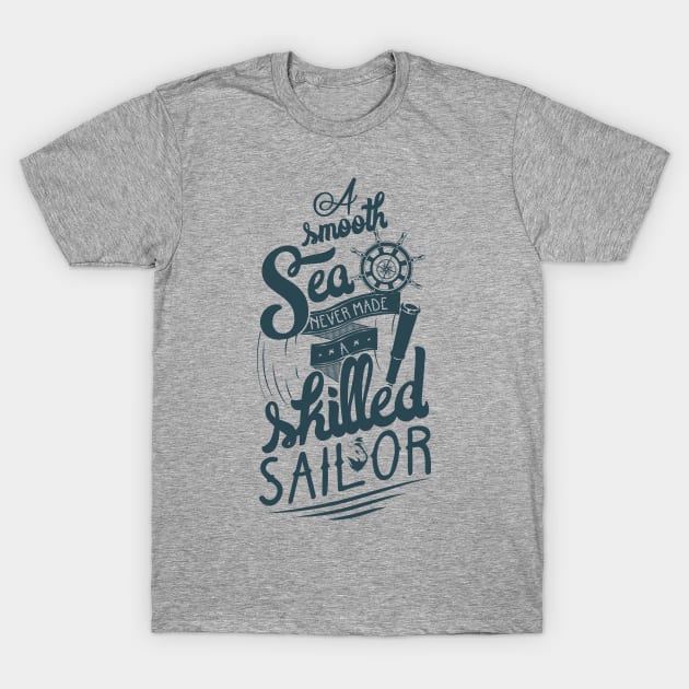 Don't be weak, be a skilled sailor! T-Shirt by Superfunky